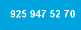 925 947 52 70 925 947 52 70